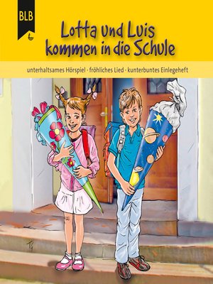 cover image of Lotta und Luis kommen in die Schule